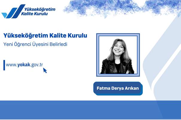 Yükseköğretim Kalite Kurulu (YÖKAK) Yeni Öğrenci Üyesini Belirledi