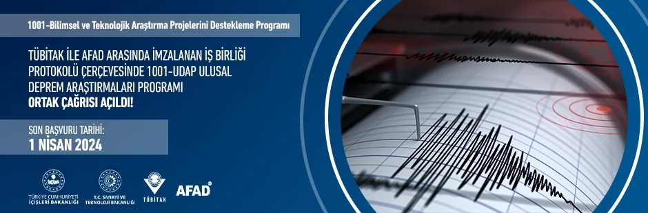ARDEB 1001 Programı Kapsamında “1001-UDAP Ulusal Deprem Araştırmaları Programı Ortak Çağrısı” Başlıklı Özel Çağrı Açıldı.