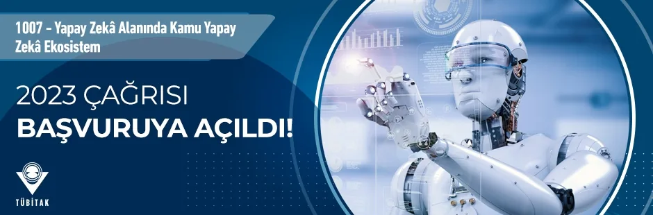 Kamuda Yapay Zeka Atağı “Kamu Yapay Zekâ Ekosistemi - 2023” çağrısının başvurusu