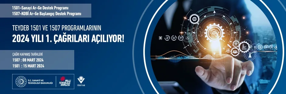 TEYDEB 1501-1507 Programlarının 2024 Yılı 1. Çağrıları Açılıyor..