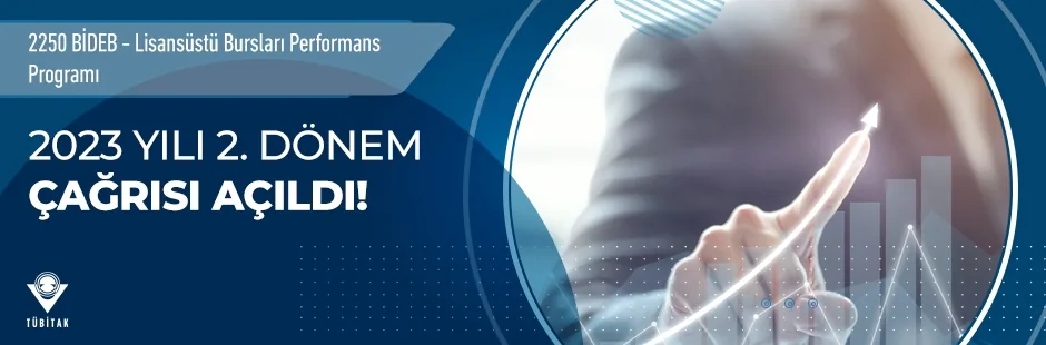 BİDEB 2250-Lisansüstü Bursları Performans Programı 2023 Yılı 2. Dönem Çağrısı Açıldı