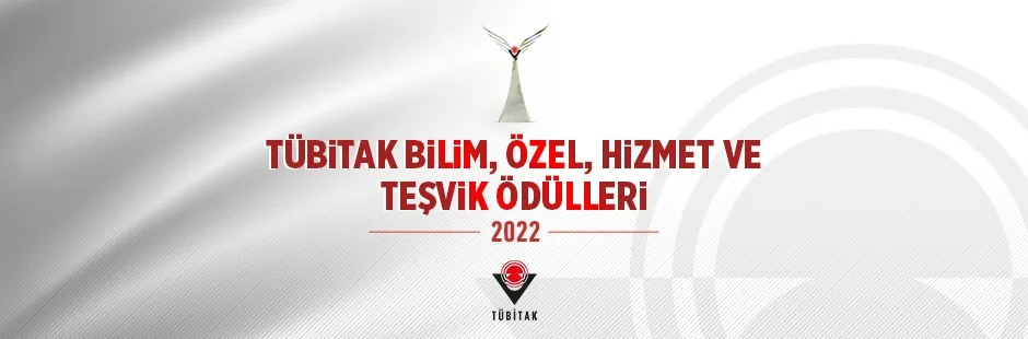 2022 Yılı TÜBİTAK Bilim, Özel, Hizmet ve Teşvik Ödülleri Başvuruları Devam Ediyor