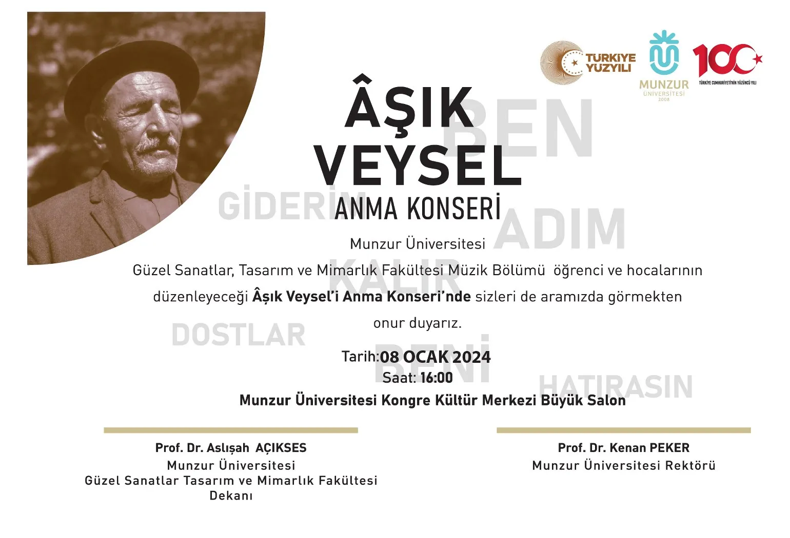 Munzur Üniversitesi Aşık VEYSEL’i Ölümünün 50. Yılında Deyiş ve Türküleriyle andı. Munzur’dan geçen Aşık VEYSEL; ‘’Benim Sadık Yarim Kara Topraktır’’ dedi