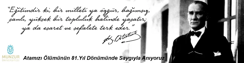 Atamızı Ölümünün 81.Yıl Dönümünde Saygıyla Anıyoruz