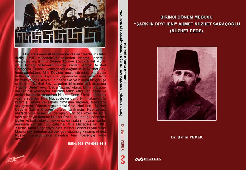 "Birinci Dönem Mebusu 'Şark’ın Diyojeni' Ahmet Nüzhet Saraçoğlu (Nüzhet Dede)"